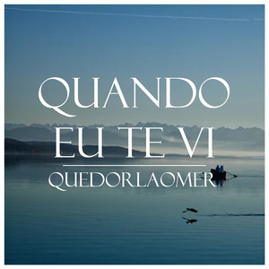 Quando Eu Te Vi