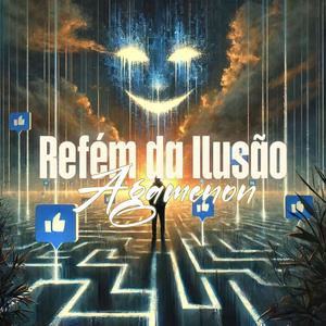 Refém Da Ilusão