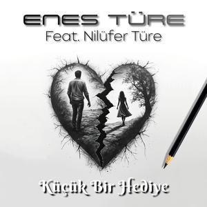 Küçük Bir Hediye (feat. Nilüfer Türe)