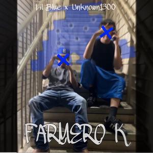 FarmeroK (feat. Lil Blue & Unknown1300)