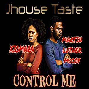 CONTROL ME (feat. Xiomara & Martin Luther McCoy)