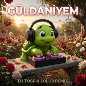 Güldaniyem (Club Remix)
