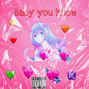 Baby You Know