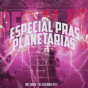 Especial Pras Planetarias