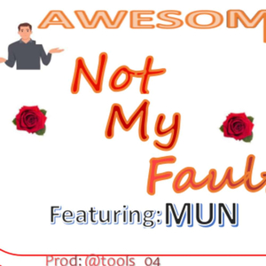 Not My Fault