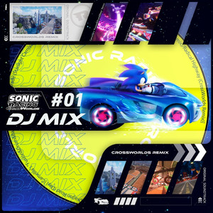 DJ Mix #1[Apotos (CrossWorlds Remix)/Dragon Road (Day) (Camellia's "Fusion&Drum&Bass" Remix)/Galactic Parade (Starlight Carnival Remix)/Market Street (CrossWorlds Remix)/Sweet Mountain (CrossWorlds Remix)/Radical Highway (CrossWorlds Remix)]