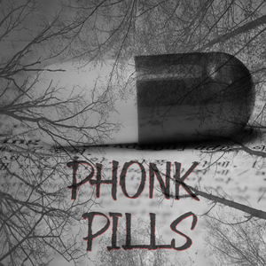Phonkpills