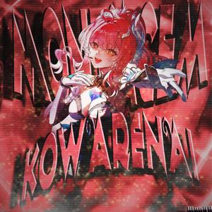 MONTAGEM KOWARENAI