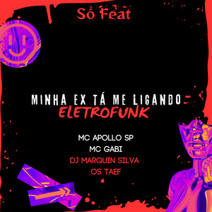 Minha Ex Tá Me Ligando Eletrofunk