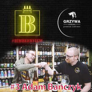 3 BimbeerView: Adam Bańczyk (Browar Końska Grzywa) [podcast]