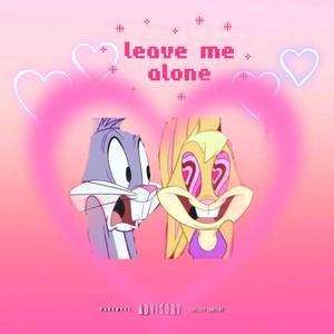 Leave Me Alone (feat. Datboybleu)