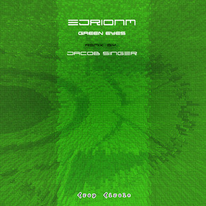 Green Eyes (Jacob Singer Remix)