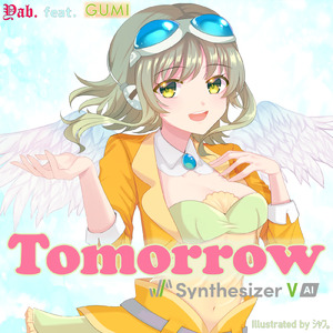 Tomorrow (feat. GUMI) [Synthesizer V Version]
