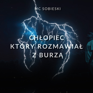 Chłopiec który rozmawiał z burzą