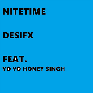 Nitetime (feat. Yo Yo Honey Singh)