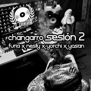 Changarro: Sesión 2 (feat. Furia, Nesty, Yorchi & Yosan)