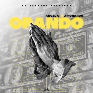 Orando (feat. J Pichardo)
