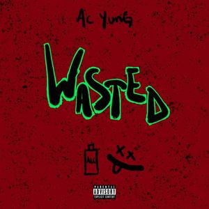 Wasted