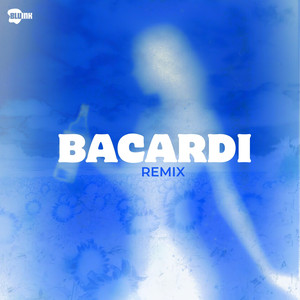 Bacardi (Remix)