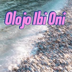 Olojo Ibi Oni