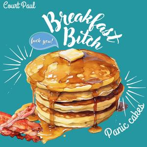 Breakfast Bitch