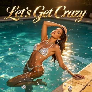 Let's Get Crazy