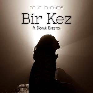 Bir Kez (feat. Doruk Erester)