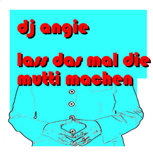 Lass das mal die Mutti (Theme Version)