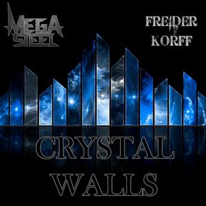 Crystal Walls (feat. Mega Steel)