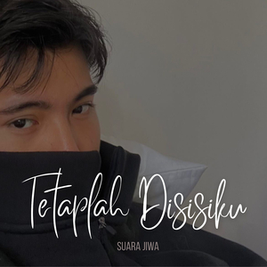 Tetaplah Disisiku (Male Version)