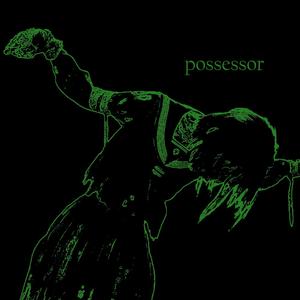 possessor (feat. dxn)