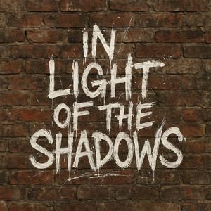 In light of the shadows