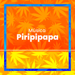 Música Piripipapa