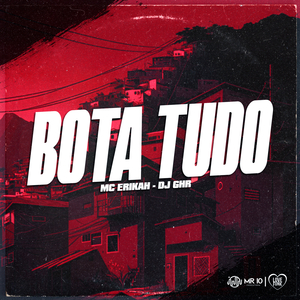 BOTA TUDO