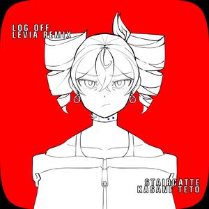 LOG OFF (Levia Remix)