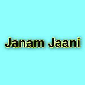 Janam Jaani