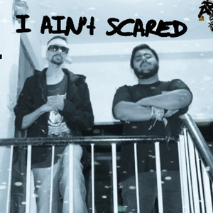 I Ain't Scared