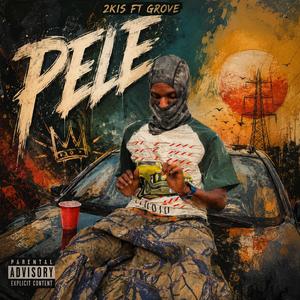 PELE (feat. Grove Kifasi)