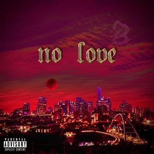 no love (feat. Krzy, k-Tre, Moses the Prophet & jak.mak)