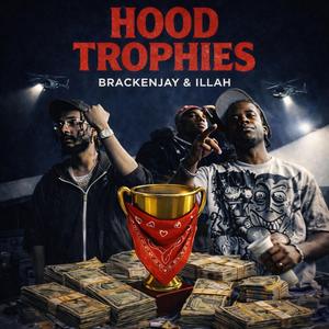 Hood Trophies (feat. Illah)