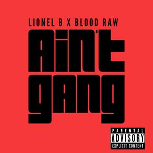 Ain't Gang (feat. Blood Raw)