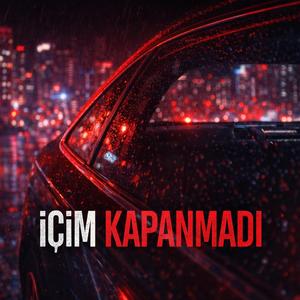 İçim Kapanmadı