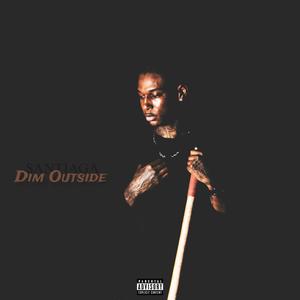 Dim Outside