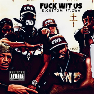 **** Wit Us (feat. Cwa)