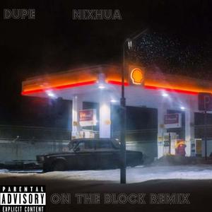 On The Block (Nixhua Remix)