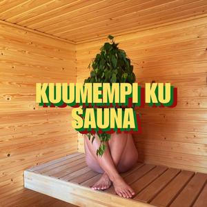 Kuumempi ku Sauna