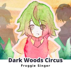 Dark Woods Circus