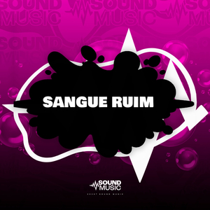 SANGUE RUIM