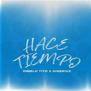 Hace Tiempo (feat. Digeniuz)