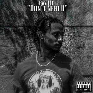 Don't Need U